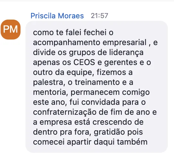 Priscila conta que fechou acompanhamento empresarial